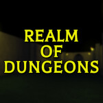 Realm of Dungeons [Closed Testing]