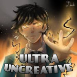 Ultra unCreative