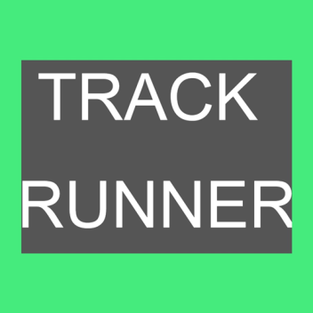 Track Runner (Alpha)