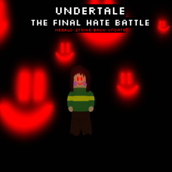  ITS HERE Undertale The Final Hate Battle