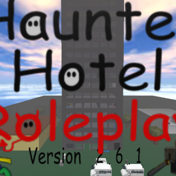 Haunted Hotel Roleplay [2.6.1]