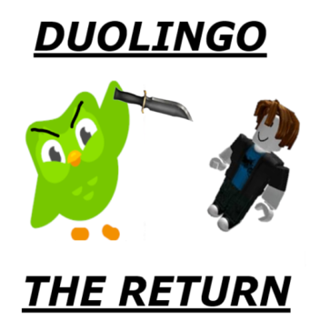 DUOLINGO: THE RETURN!