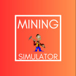 Mining Simulator [Bêta]