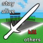 stay alive and kill others