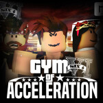 Gym of Acceleration [VI Edition]