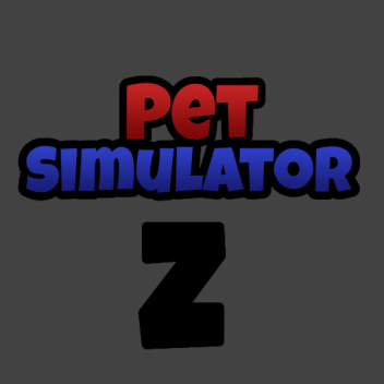 Pet Simulator Z! (BACK!!)