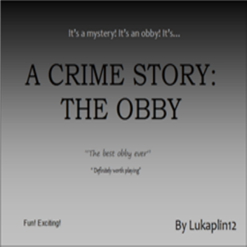 A Crime Story: The Obby V1.0.0