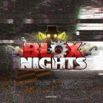 Blox Nights 🍕 [FNAF] (IN DEV)
