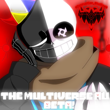 The Multiverse Au Beta! [NEW GAME OPENNING!]