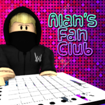 Alan's Fan Club 🎶