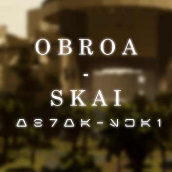 [Showcase] Obroa-Skai Enclave