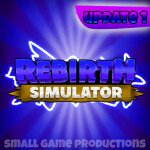 Rebirth Simulator [UPDATE]