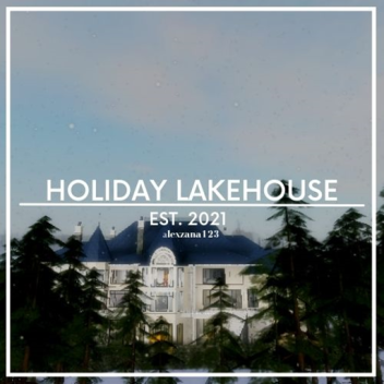 Holiday Family Lakehouse