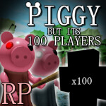 [RP] Piggy But It's 100 Players