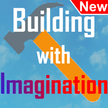 Building with Imagination