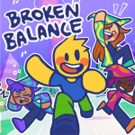 Broken Balance
