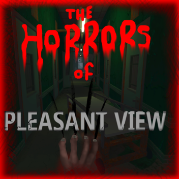 The horrors of Pleasant view