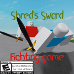 Shred's Sword Fighting Game