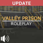 [REVAMP] Valley Prison Roleplay