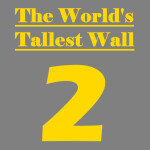 Climb the World's Tallest Wall 2