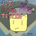 [moved places] JoJo Stand Testing