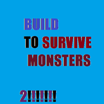 Build To Survive Monsters 2