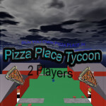 2 Player Pizza Place Tycoon §UPDATES§