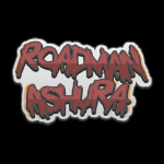 Roadman: Ashura [UPDATE ONE]