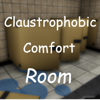 claustrophobic comfort room