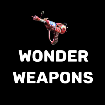 Wonder Weapons Testing!