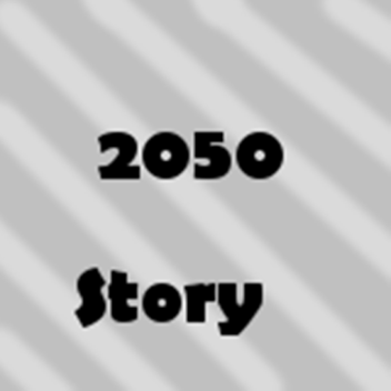 2050.  --STORY--