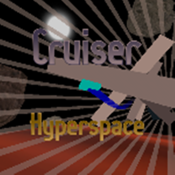 Cruiser: Hyperspace