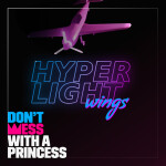 Hyperlight Wings #DontMessWithAPrincess