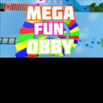 Mega Fun Obby!