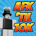 AFK until 10k donation