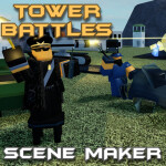 Tower Battles Scene Maker