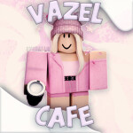 (Revamp!) | Vazel Cafe