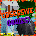 Obsessive Obbys [UPDATED MAP!]