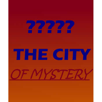 The City of Mystery