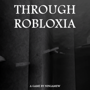 Through Robloxia:  An Adventure Game