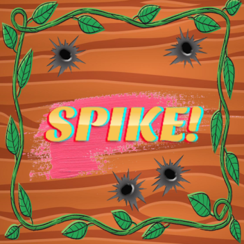 SPIKE! [Alpha]