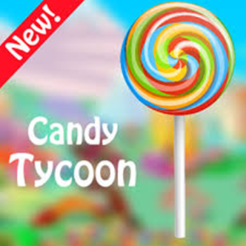 🍬CANDY TYCOON [NEW!!!] 🍬 (GAMEPASSES ADDED)