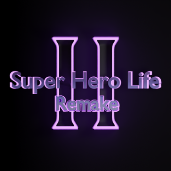 Super Hero Life II - Remake [MISE À JOUR]