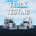 Truck Testing Remaster