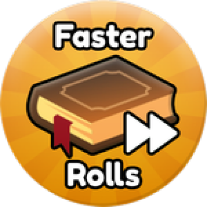 Faster Rolls - Roblox