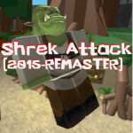 (CLASSIC EVENT) Shrek Attack [2015-remaster]