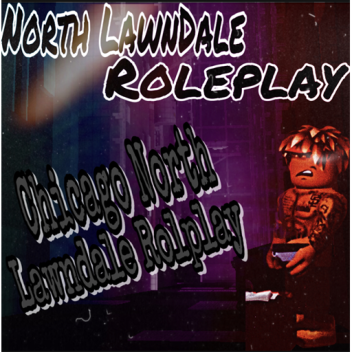 (NEW!) Chicago North LawnDale Roleplay W.I.P
