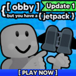 obby, but you have a jetpack