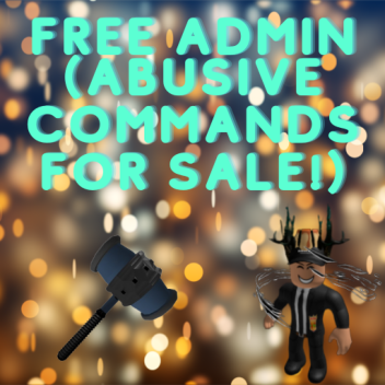 [Gamepass Sale!!!] Free Admin (Abusive Commands fo