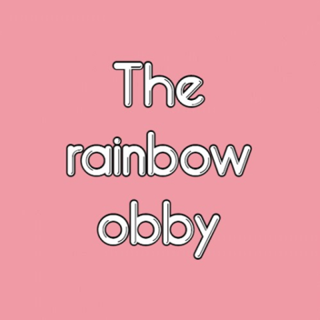 The rainbow obby